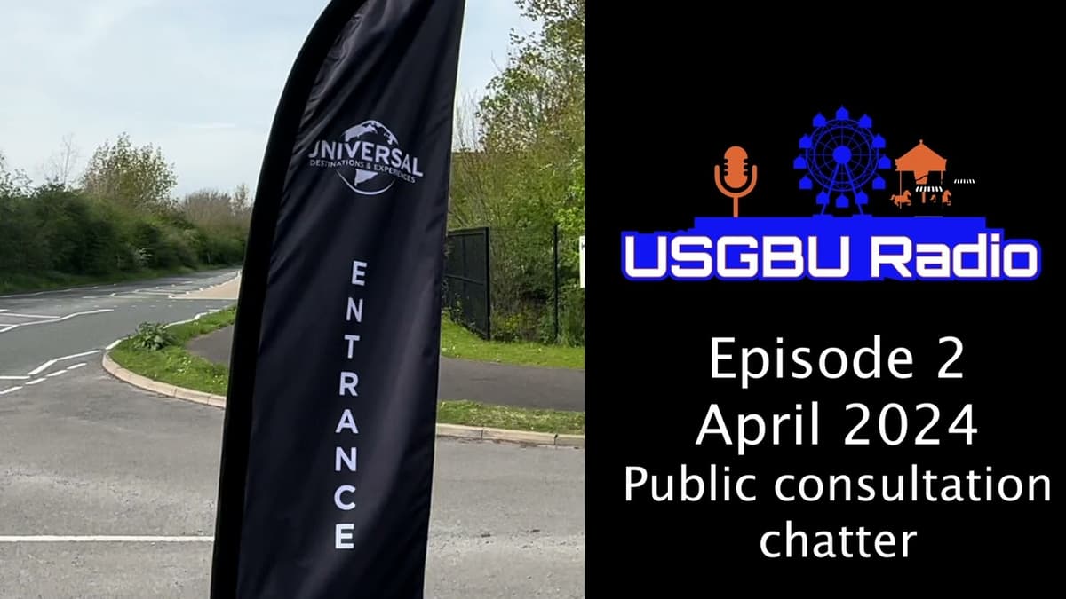Episode 2: Universal Studios Great Britain Updates